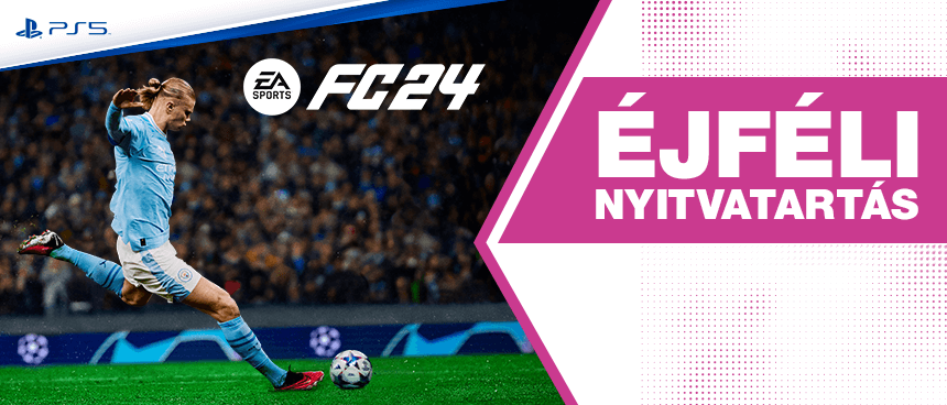 EA Sports FC 24 éjféli nyitvatartás