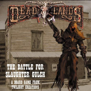 Deadlands: The Battle for Slaughter Gulch Játék