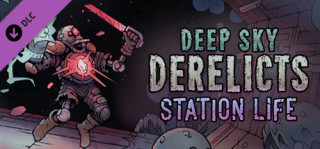 Deep Sky Derelicts - Station Life (Steam) 